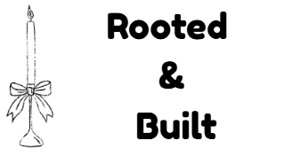 Rooted and Built